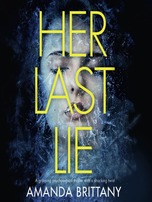 Title details for Her Last Lie by Amanda Brittany - Wait list